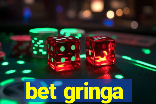 bet gringa